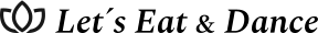 Let´s Eat & Dance